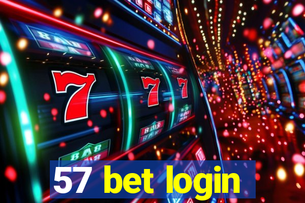 57 bet login